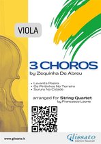 3 Choros for String Quartet 3 - Viola part "3 Choros" by Zequinha De Abreu for String Quartet