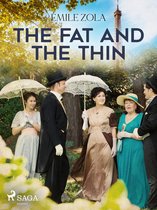 The Rougon-Macquart Series: Natural and social history of a family under the Second Empire 3 - The Fat and the Thin