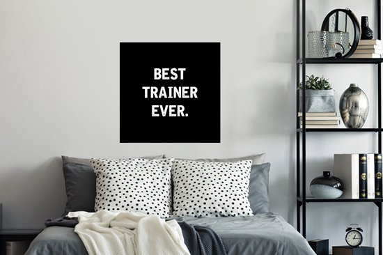 Stickers muraux - Quote - Trainer - Best - Zwart - 80x80 cm - Feuille adhésive