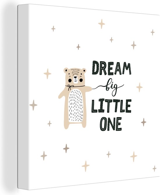 Canvas Schilderij Quotes - Spreuken - Baby - Dream big little one - Kids - Kinderen - 50x50 cm - Wanddecoratie