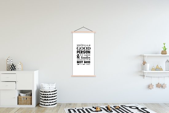 Posterhanger avec affiche - Affiche scolaire - Proverbes - 'Tu es une bonne personne et un grand leader et aussi le meilleur patron de tous les temps' - Citations - 60x120 cm - Lattes vierges