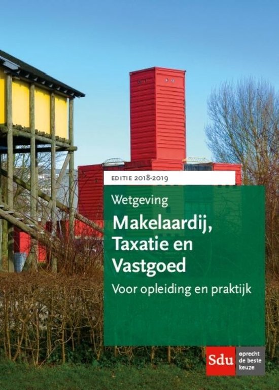 Educatieve wettenverzameling - Wetgeving Makelaardij, Taxatie en Vastgoed Studiejaar 2018-2019.