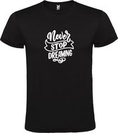 Zwart  T shirt met  print van " Never Stop Dreaming " print Wit size M