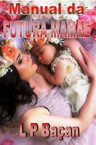 Saúde - Manual da Futura Mamãe