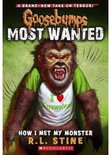 How I Met My Monster (Goosebumps Most Wanted #3): Volume 3