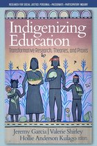 Research for Social Justice: Personal~Passionate~Participatory Inquiry - Indigenizing Education