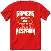 Gamers don't die T-shirt | Geel | Gaming kleding | Grappig game verjaardag cadeau shirt Heren – Dames – Unisex | - Rood - 3XL