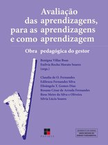 Avaliação das aprendizagens, para as aprendizagens e como aprendizagem