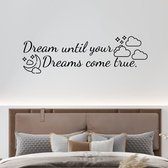 Stickerheld - Muursticker Dream until your dreams come true - Slaapkamer - Droom zacht - Wolken sterren maan - Engelse Teksten - Mat Zwart - 39.6x131.3cm