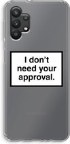 Case Company® - Samsung Galaxy A32 5G hoesje - Don't need approval - Soft Cover Telefoonhoesje - Bescherming aan alle Kanten en Schermrand