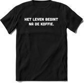 Het leven begint na de koffie T-Shirt Heren / Dames - Perfect koffie ochtend Shirt cadeau - koffiebonen spreuken teksten en grappige zinnen Maat XL