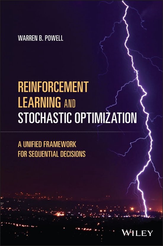 Reinforcement Learning and Stochastic Optimization (ebook), Warren B ...