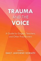 National Association of Teachers of Singing Books - Trauma and the Voice