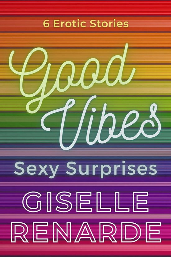 Sexy Surprises Good Vibes Sexy Surprises Ebook Giselle Renarde Bol Com