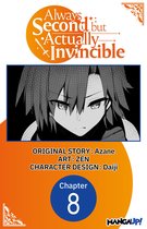 Always Second but Actually Invincible CHAPTER SERIALS 8 - Always Second but Actually Invincible #008
