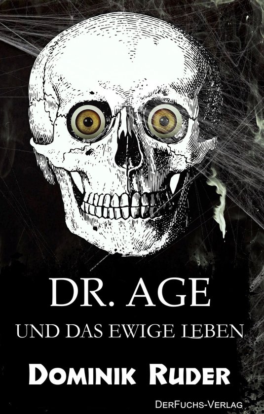 Dr. Age und das ewige Leben - cover