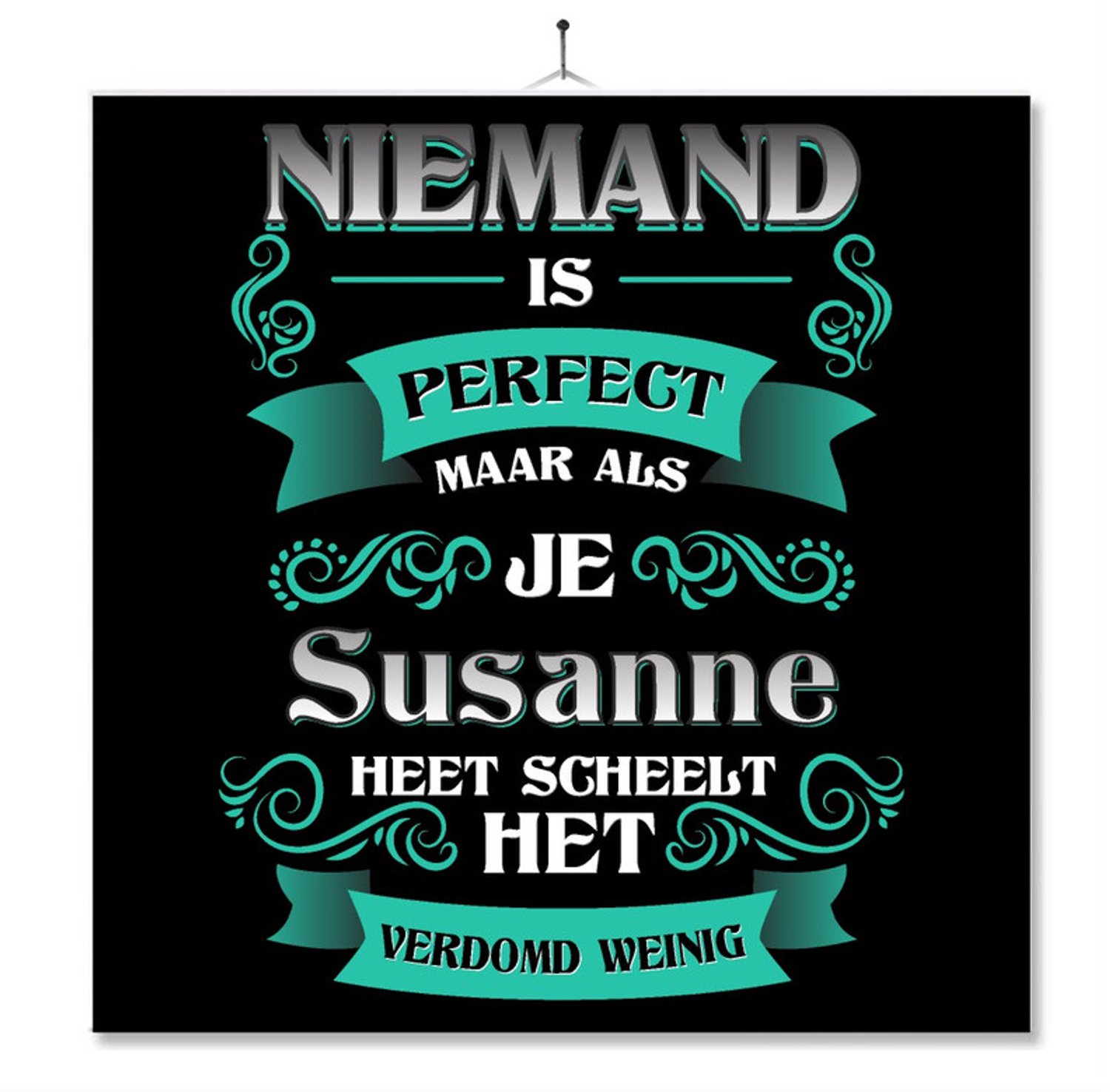 MC Living Tegel Met Opdruk | Kado | Cadeau | Niemand Is Perfect Maar Als Je Susanne Heet Scheelt Het Verdomd Weinig Multi-Color