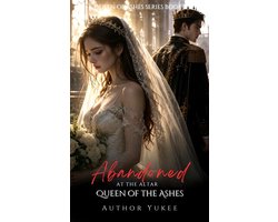 Queen of Ashes Series 3 - Abandoned At The Altar