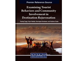 Examining Tourist Behaviors and Community Involvement in Destination Rejuvenation