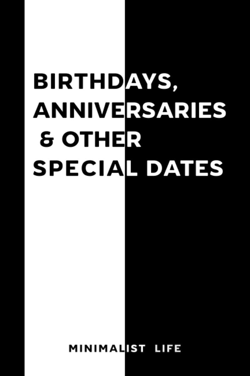 Birthdays, Anniversaries and Other Special Dates: Date Reminder Book with Minimalist Theme - ShopVlot