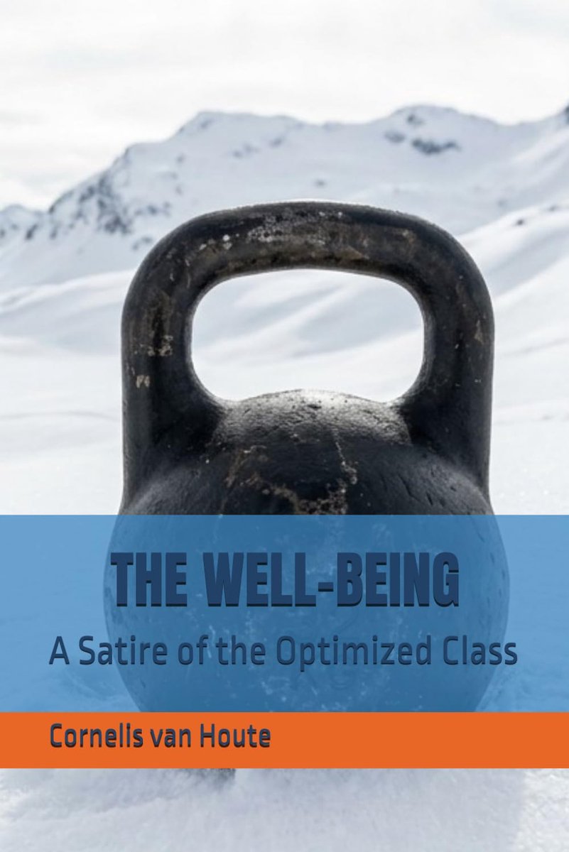 THE WELL-BEING: A Satire of the Optimized Class - ShopVlot
