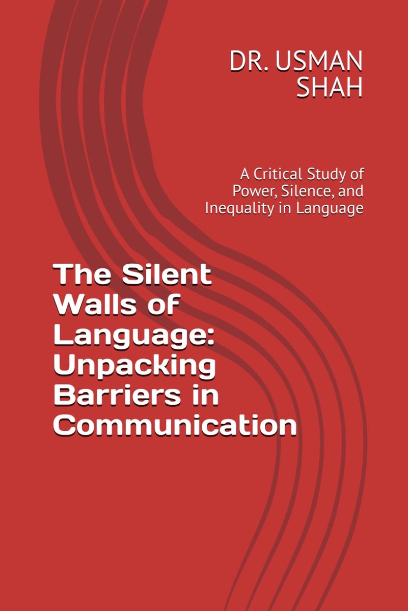 The Silent Walls of Language: Unpacking Barriers in Communication: A Critical Study of Power, Silence, and Inequality - ShopVlot