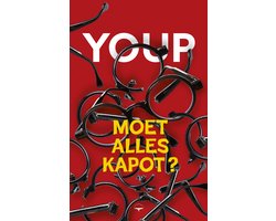 Moet alles kapot?