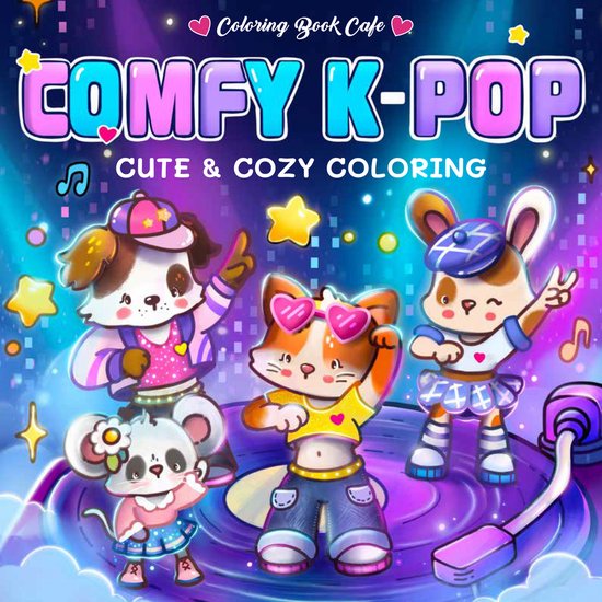 Boekcover met vier schattige, cartoonachtige dierenpersonages in K-pop-outfits. Titel: Comfy K-pop Cute & Cozy Coloring.