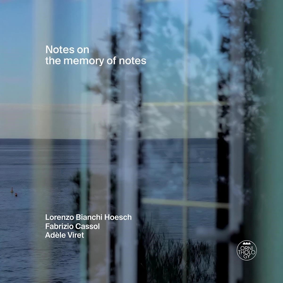 Lorenzo Bianchi Hoesch, Fabrizio Cassol & Adèle Viret - Notes On The Memory Of Notes (LP)