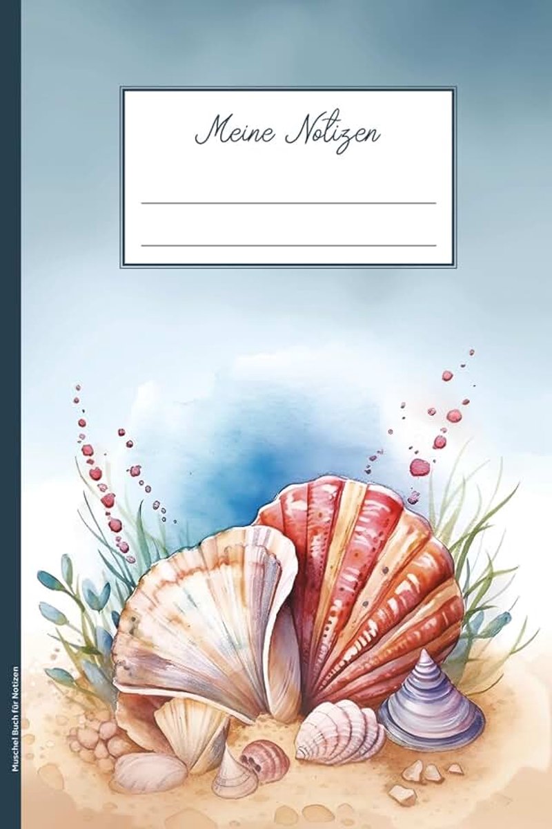 Buch für Notizen: Notizbuch mit Muscheln A5 Notizheft liniert praktisches Geschenk für Urlaub am Meer schönes Schreibheft und Tagebuch Motiv Maritim für Notizen Gedanken und Erinnerungen