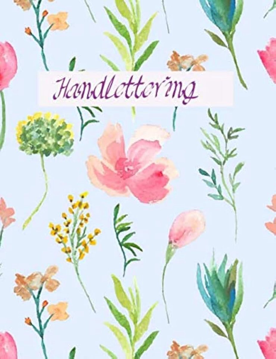 Handlettering und Brushlettering Übungsheft: mit Alphabet und mini Anleitung Für Anfänger, Schreiben üben und lernen, Handlettering Tagebuch