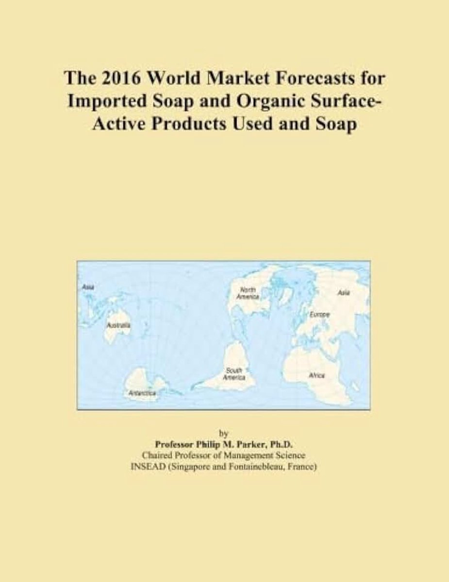 World Market Forecasts for Imported Soap and Organic Surface-Active Products Used and Soap