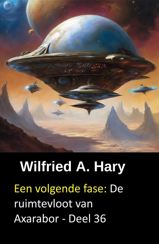 Couverture de livre de Wilfried A. Hary avec des vaisseaux spatiaux au-dessus d'un paysage rocheux sous une planète.