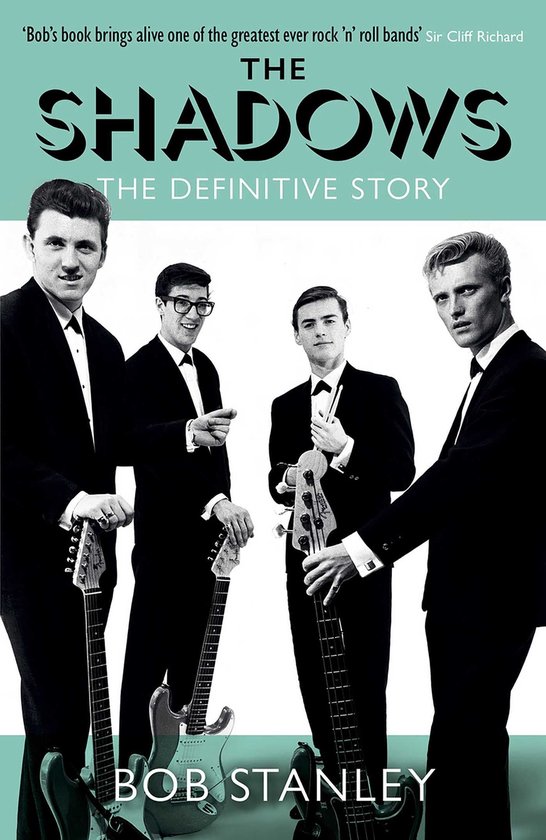 Boekcover van 'The Shadows: The Definitive Story' door Bob Stanley, met een zwart-witfoto van de vier bandleden in pak, elk met een gitaar.