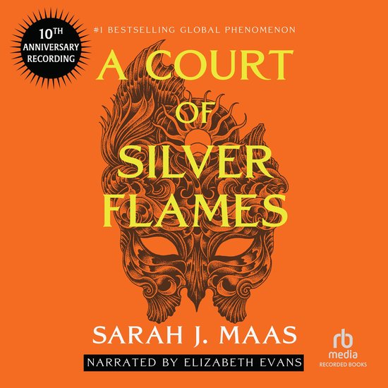 Couverture de "A Court of Silver Flames" avec un masque doré et le texte "10TH ANNIVERSARY RECORDING".