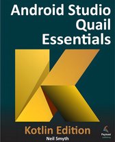 Boek "Android Studio Quail Essentials - Kotlin Edition" met een grote gouden 'K' op een donkerblauwe achtergrond.