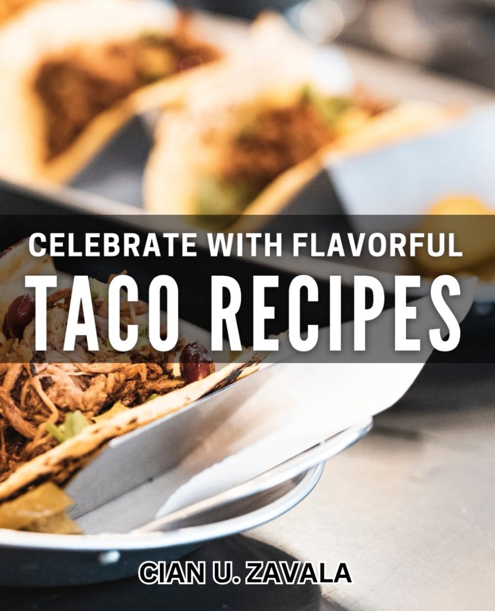 With Flavorful Taco Recipes: Savor the Festive Flavors of Delicious Taco Creations