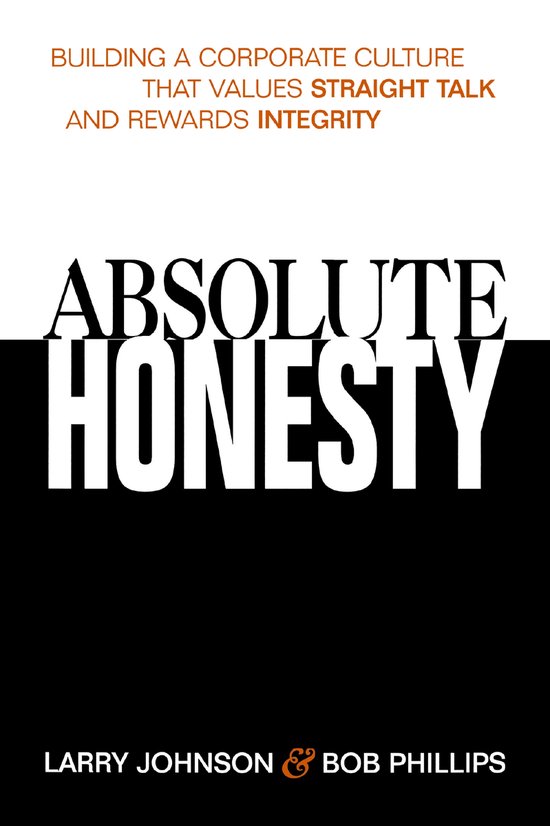 Absolute Honesty Building a Corporate Culture That Values St ... - cover