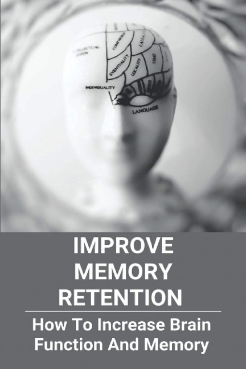 Improve Memory Retention: How To Increase Brain Function And Memory: How To Improve Your Brain And Memory - ShopVlot
