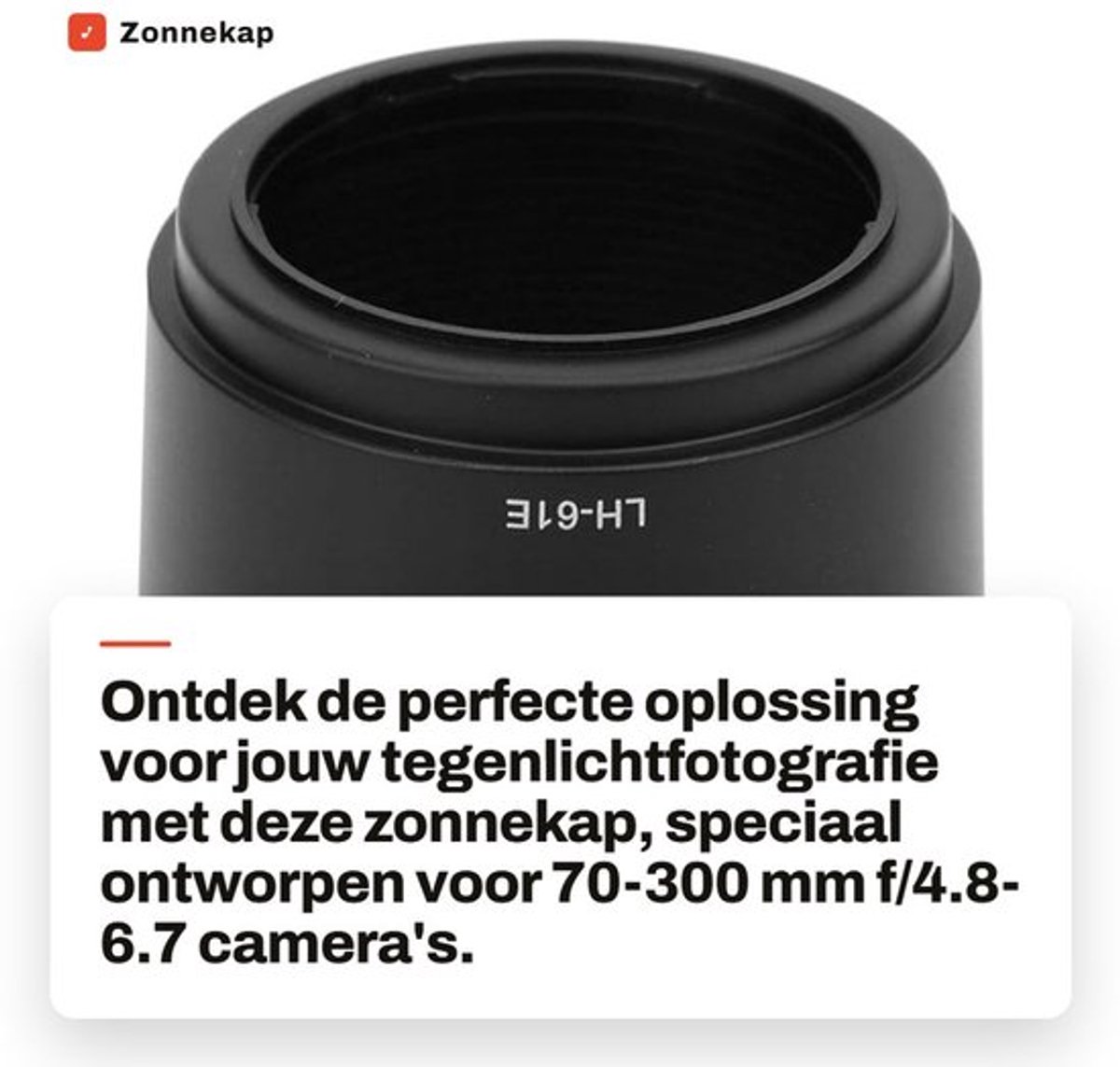 Zonnekap voor 70-300 mm f/4.8-6.7 - Kunststof - Duurzaam - Bescherming tegen krassen - Effectieve schittering eliminatie - Lichtgewicht 48 g - Lenskap