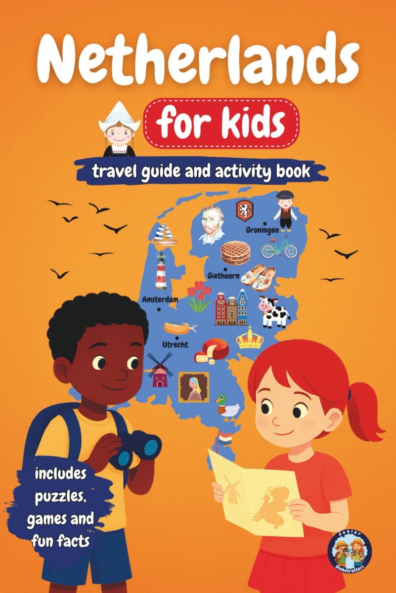 Netherlands for Kids - Travel Guide and Activity Book: Discover Dutch Culture, History, Landmarks and Traditions - ShopVlot