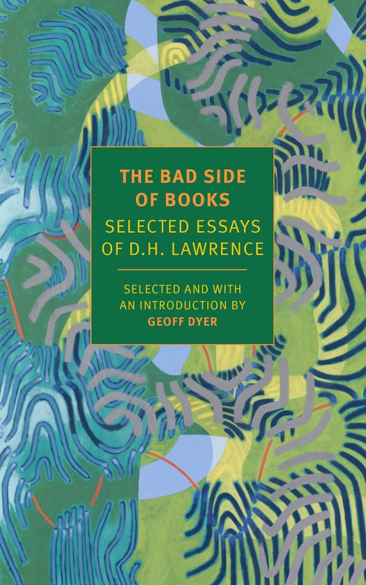 The Bad Side of Books: Selected Essays of D.H. Lawrence - cover