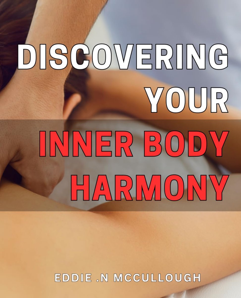 Your Inner Body Harmony: Unlocking the Power of Your Body's Energy Centers for Optimal Health and Well-Being.
