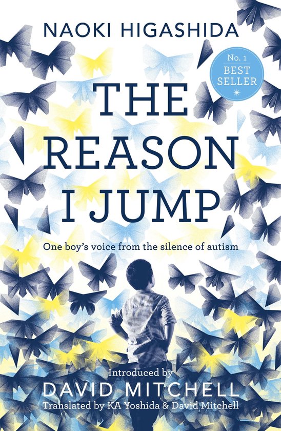 Boek 'The Reason I Jump' met een jongen van achteren gezien, omringd door blauwe en gele vlinders. 'No. 1 BEST SELLER' in een ster.