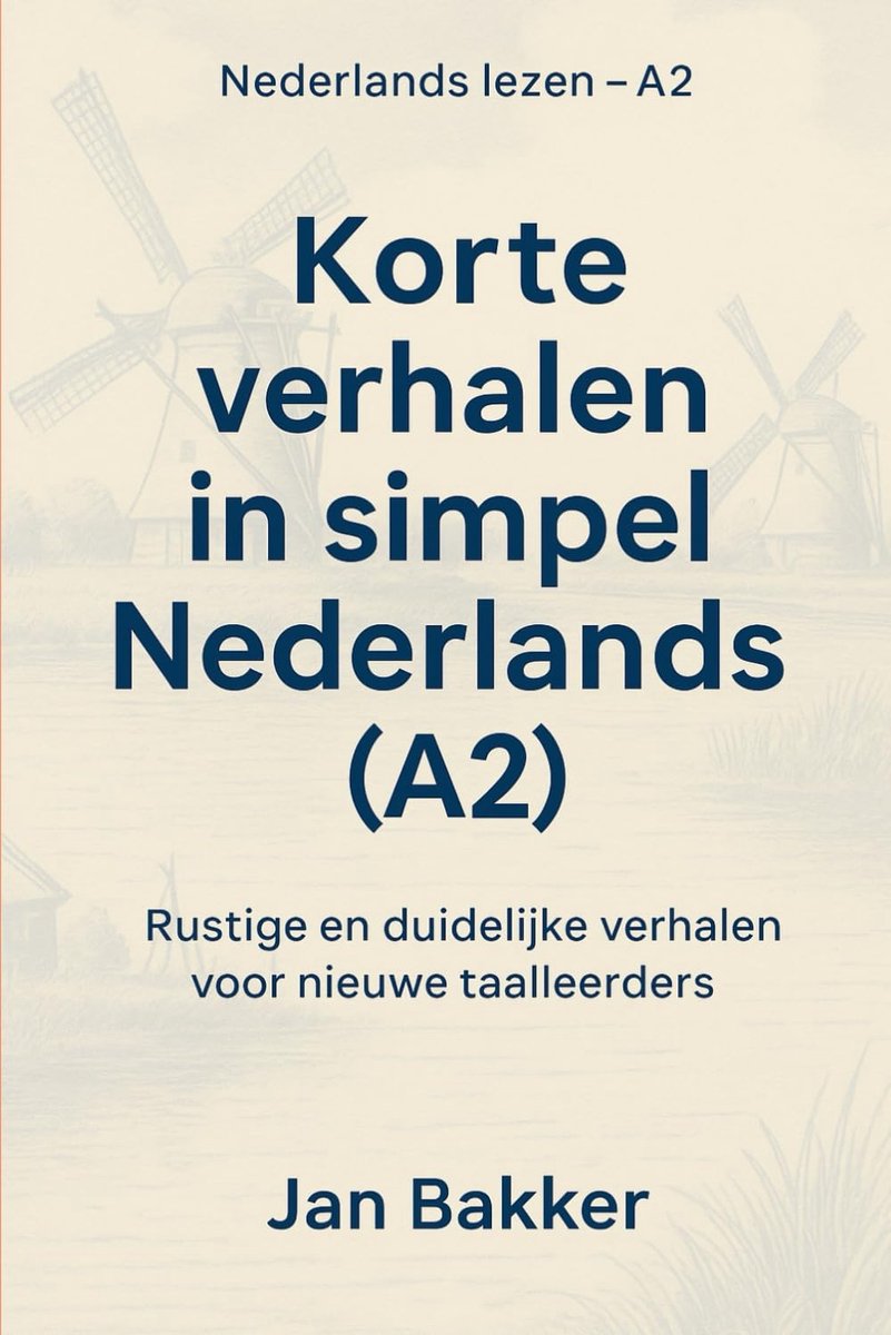 Korte verhalen in simpel Nederlands (A2) - rustige verhalen - duidelijke taal - ideaal voor taalleerders - ShopVlot