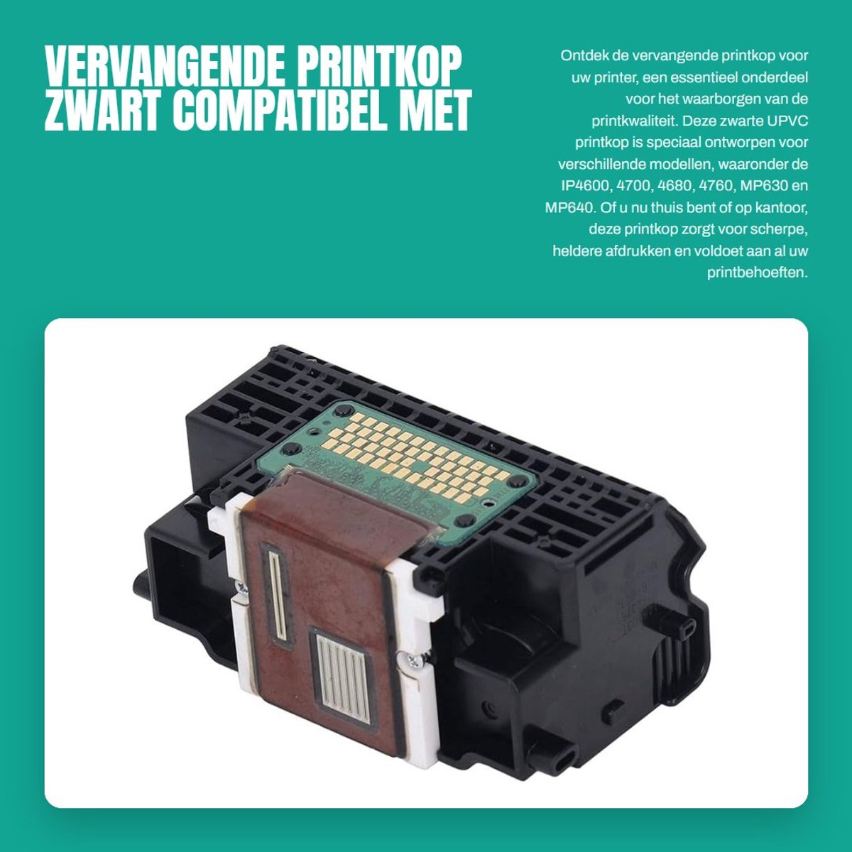 Dailygoods- Printkop Vervangend - Zwarte UPVC Printkop - Beschermhoes - Compatibel met IP4600/4700/4680/4760/MP630/640 - Kantoorbenodigdheden - Inktcartridge