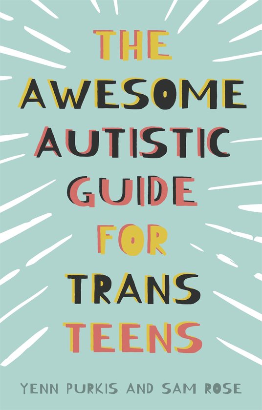 The Awesome Autistic Guide for Trans Teens - cover