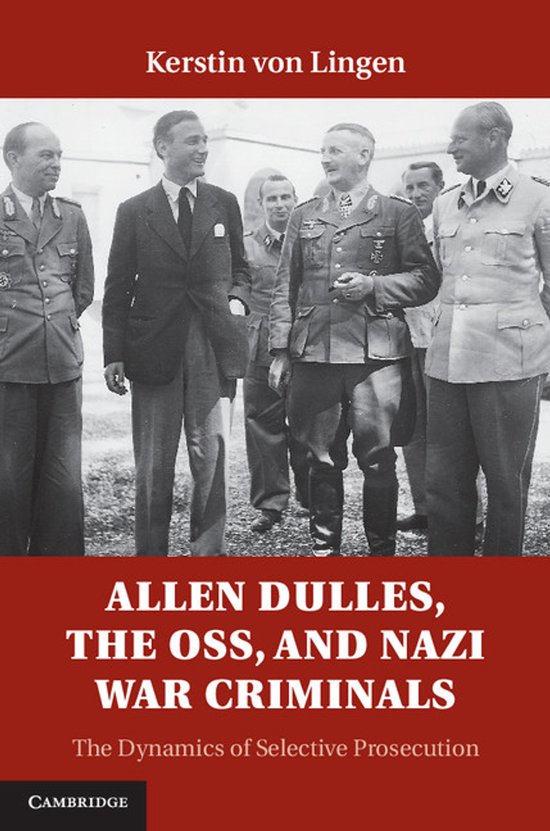 Allen Dulles, The Oss And Nazi War Criminals