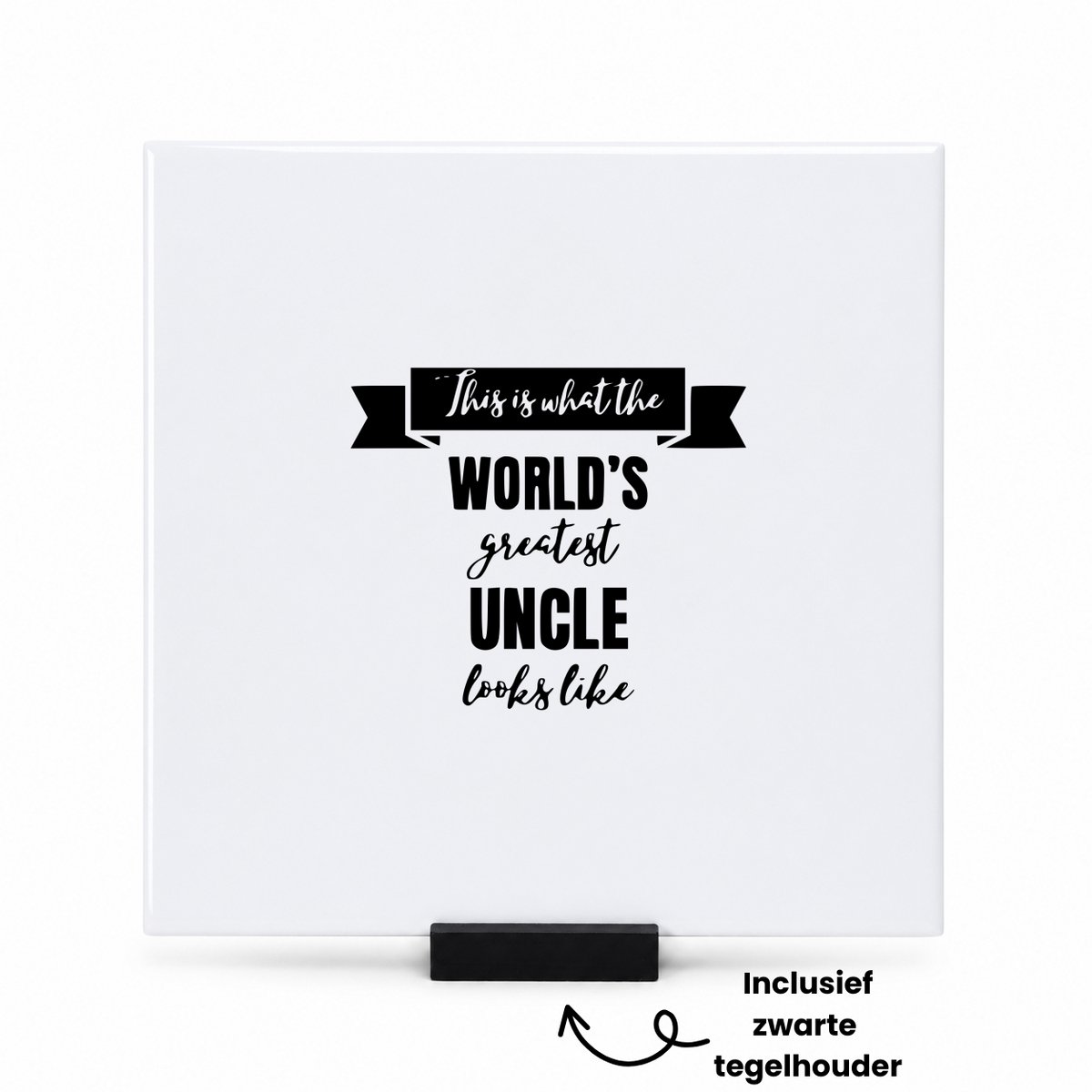 Hacebo Dit is hoe wereld beste oom eruit ziet tegeltje met tegelhouder - Oom - Familie - tegeltjes met tekst - Cadeau - spreuktegels - 15x15 CM Wit