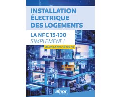 Installation électrique des logements – La NF C15-100 simplement !